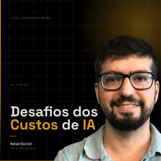 Capa do episódio Os desafios dos custos de IA com Rafael Escrich